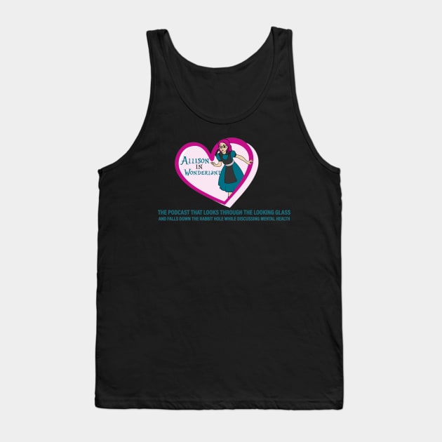 Allison in Wonderland Mental Health Podcast Tank Top by Alliz World